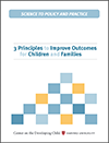 Three Principles to Improve Outcomes for Children and Families cover art